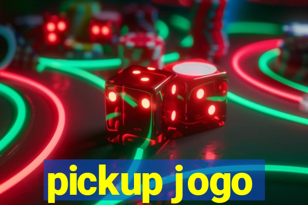 pickup jogo