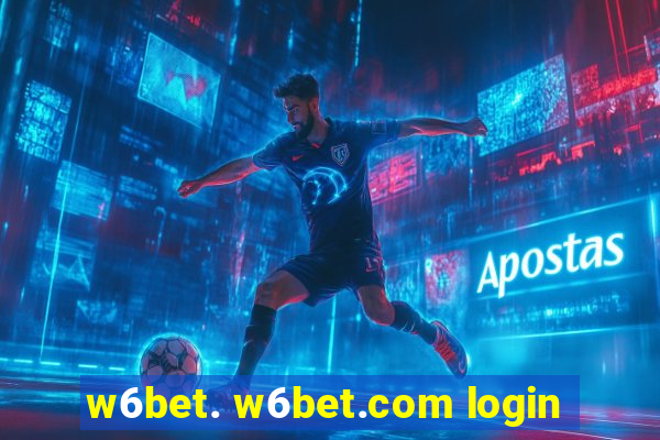 w6bet. w6bet.com login