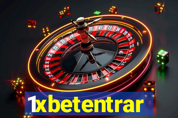 1xbetentrar