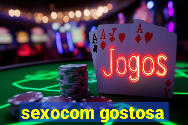 sexocom gostosa