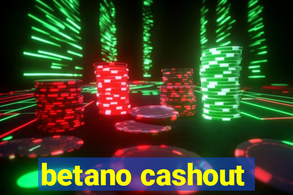 betano cashout