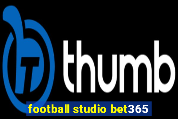 football studio bet365