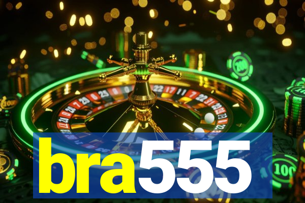 bra555