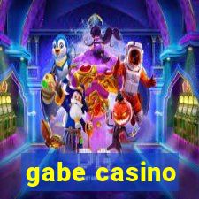 gabe casino