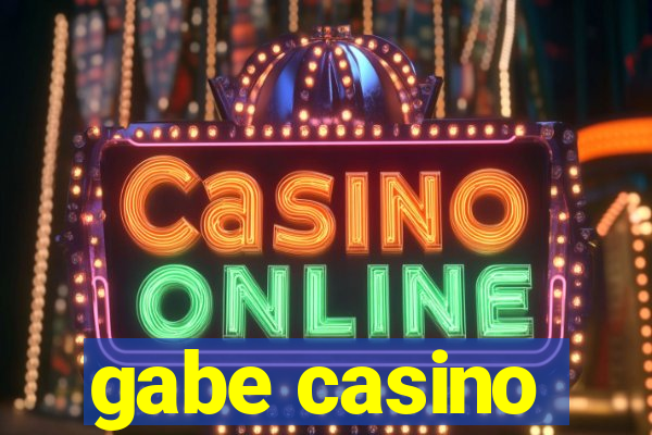 gabe casino