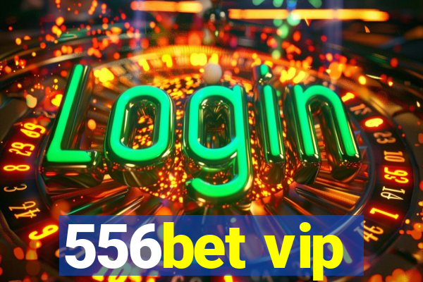 556bet vip