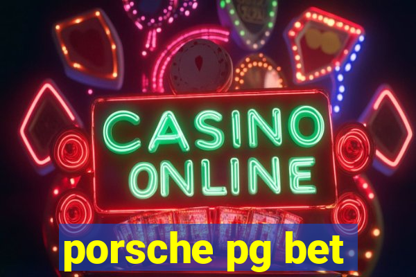 porsche pg bet