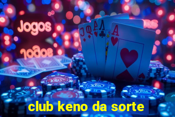 club keno da sorte