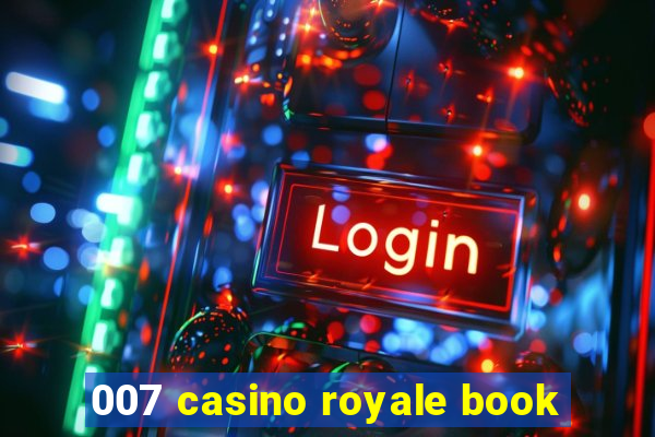 007 casino royale book