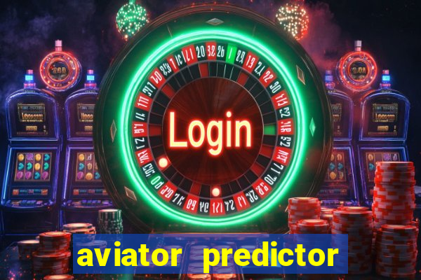 aviator predictor v4.0 download