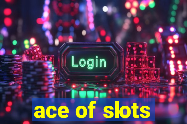 ace of slots