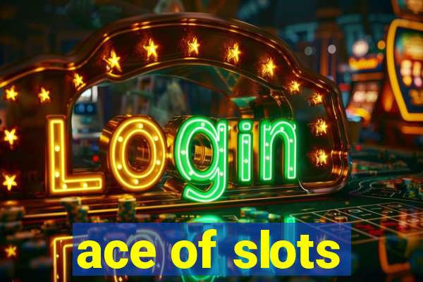 ace of slots