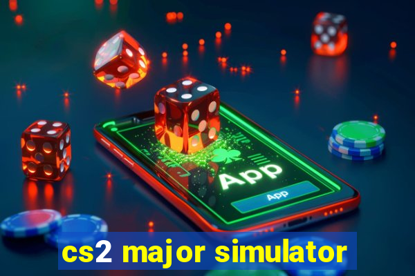 cs2 major simulator