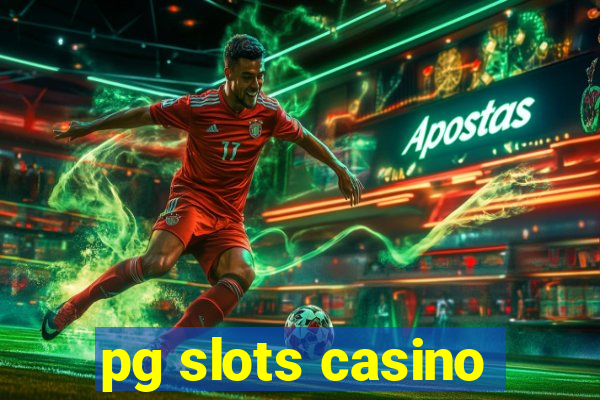 pg slots casino