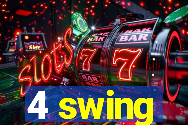 4 swing