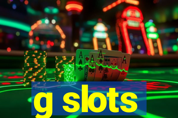 g slots