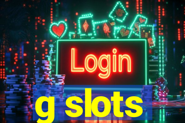 g slots