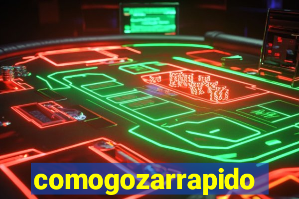 comogozarrapido