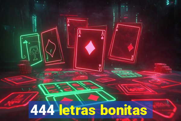 444 letras bonitas