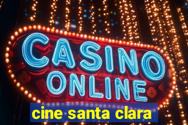 cine santa clara