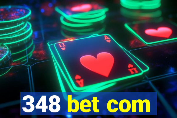 348 bet com