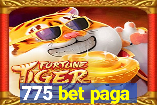 775 bet paga