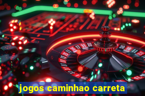 jogos caminhao carreta