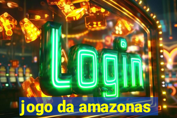 jogo da amazonas