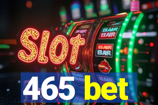 465 bet