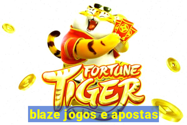 blaze jogos e apostas