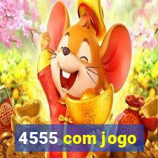 4555 com jogo