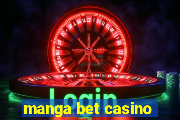 manga bet casino