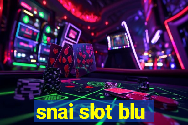 snai slot blu