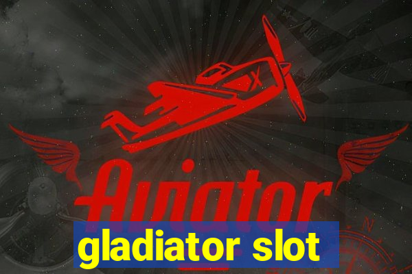 gladiator slot