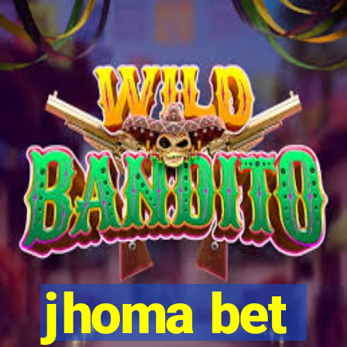 jhoma bet