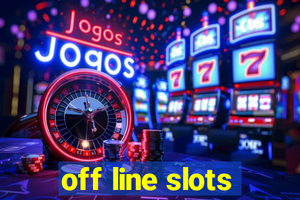 off line slots