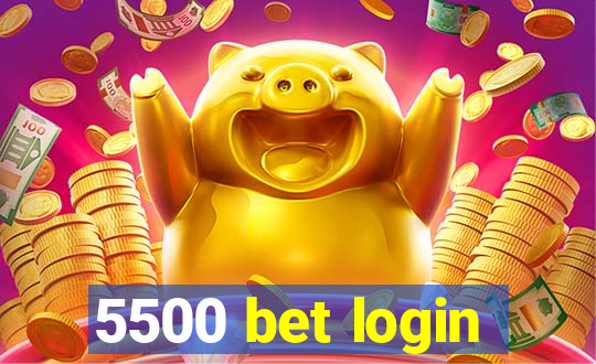 5500 bet login