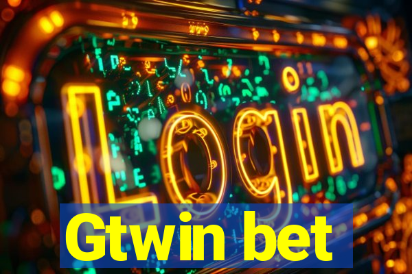 Gtwin bet