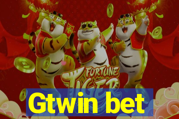 Gtwin bet