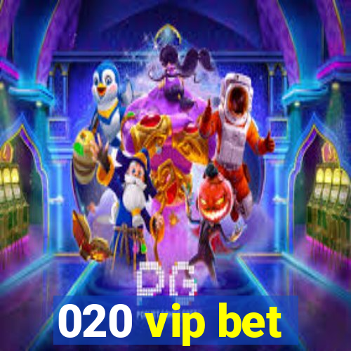 020 vip bet