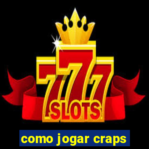 como jogar craps