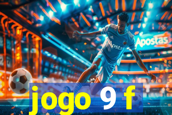 jogo 9 f