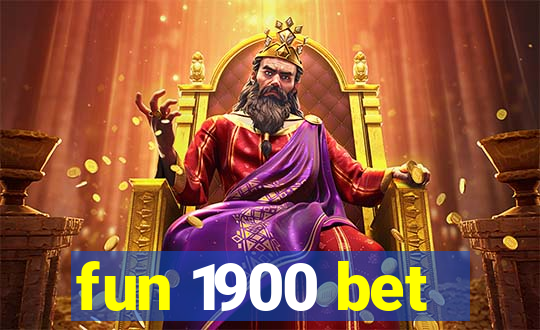 fun 1900 bet