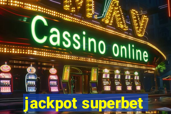 jackpot superbet