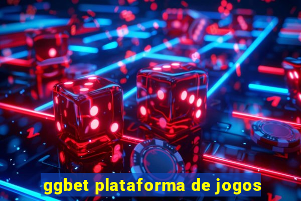 ggbet plataforma de jogos