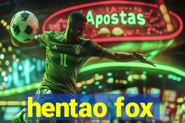 hentao fox