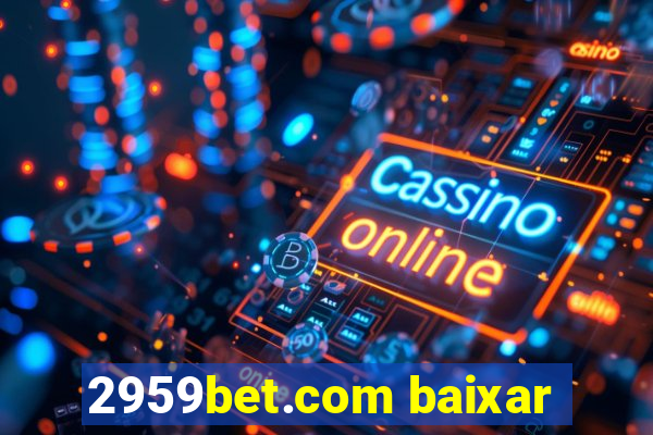 2959bet.com baixar