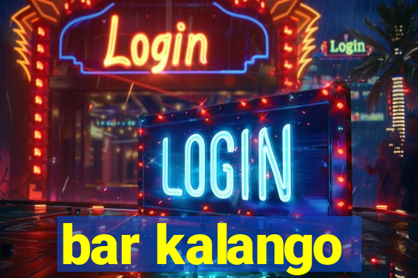 bar kalango