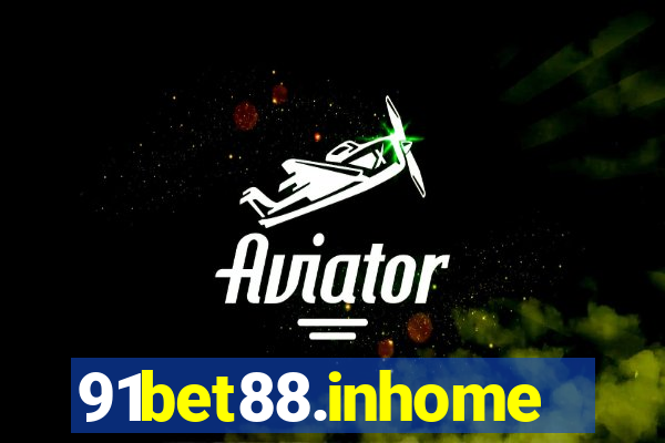 91bet88.inhome