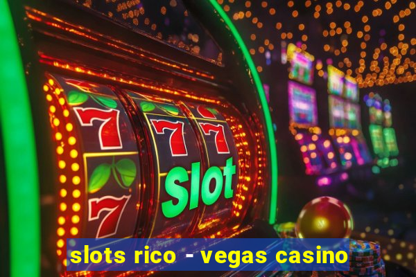 slots rico - vegas casino